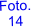 Foto. 14
