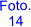 Foto. 14
