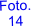 Foto. 14