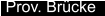 Prov. Brcke
