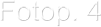 Fotop. 4