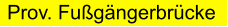 Prov. Fugngerbrcke