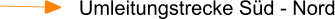 Umleitungstrecke Sd - Nord