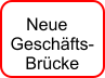 Geschfts- Brcke Neue