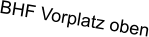 BHF Vorplatz oben