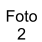 Foto  2