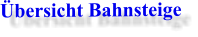 bersicht Bahnsteige