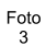 Foto  3