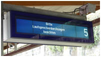 10.07.17 - Und wieder eine neue Anzeige. Nun gibt es diverse Anzeigen gleichzeitig am Gleis.