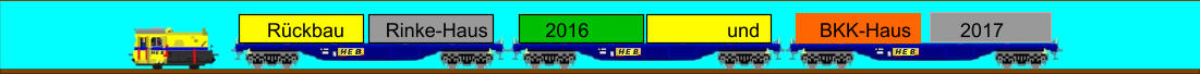 Rckbau Rinke-Haus 2016  BKK-Haus 2017 und