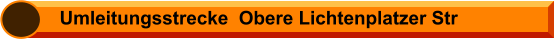 Umleitungsstrecke  Obere Lichtenplatzer Str